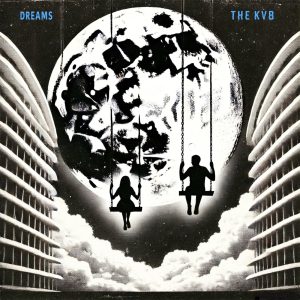 The KVB – Dreams – Single(889466640070)【16bit／44.1kHz】土耳其区-OppsUnote音乐广场