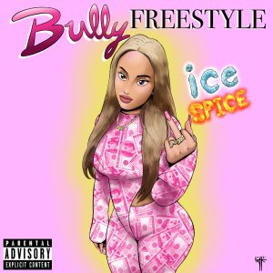 Ice Spice – Bully Freestyle – SingleⒺ(195939474739)【24bit／48.0kHz】美国区-OppsUnote音乐广场
