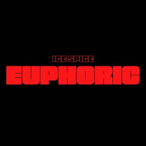 Ice Spice – Euphoric – SingleⒺ(859761536934)【16bit／44.1kHz】美国区-OppsUnote音乐广场