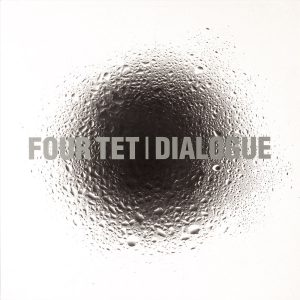 Four Tet – Dialogue(3663729126191)【16bit／44.1kHz】土耳其区-OppsUnote音乐广场