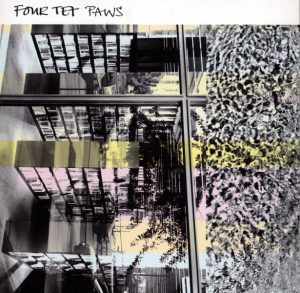 Four Tet – Paws – EP(5034202113027)【16bit／44.1kHz】土耳其区-OppsUnote音乐广场