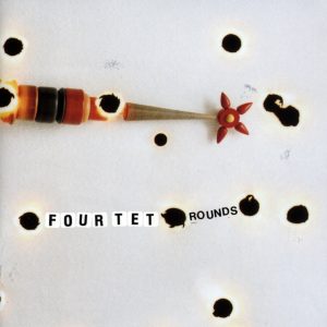 Four Tet – Rounds (Special Anniversary Edition)(887830008860)【16bit／44.1kHz】土耳其区-OppsUnote音乐广场