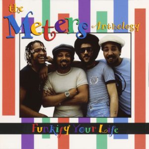The Meters – Funkify Your Life：The Meters Anthology(00081227186968)【16bit／44.1kHz】土耳其区-OppsUnote音乐广场