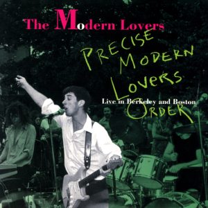 The Modern Lovers – Precise Modern Lovers Order (Live In Berkeley And Boston)(00888072098657)【16bit／44.1kHz】土耳其区-OppsUnote音乐广场