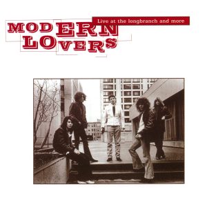 The Modern Lovers – Live At the Longbranch and More(3383001382120)【16bit／44.1kHz】土耳其区-OppsUnote音乐广场