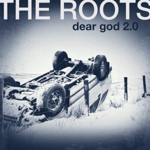 The Roots – Dear God 2.0 – Single(00602527438023)【16bit／44.1kHz】土耳其区-OppsUnote音乐广场
