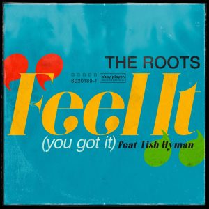The Roots – Feel It (You Got It) [feat. Tish Hyman] – Single(5054526560475)【16bit／44.1kHz】土耳其区-OppsUnote音乐广场