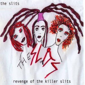 The Slits – Revenge of the Killer Slits – Single(823566477020)【16bit／44.1kHz】土耳其区-OppsUnote音乐广场