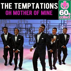 The Temptations – Oh Mother of Mine (Remastered) – Single(5055478253279)【16bit／44.1kHz】土耳其区-OppsUnote音乐广场