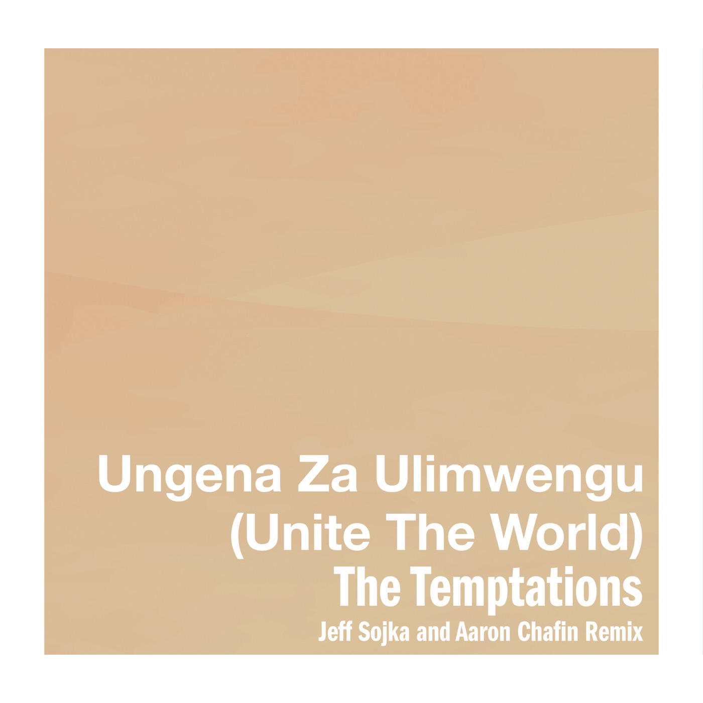 The Temptations – Ungena Za Ulimwengu (Unite The World) [Jeff Sojka and Aaron Chafin Remix] – Single(00602448314758)【16bit／44.1kHz】土耳其区-OppsUnote音乐广场