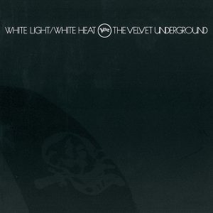 The Velvet Underground – White Light／White Heat (45th Anniversary Edition)(00602537589678)【24bit／44.1kHz】土耳其区-OppsUnote音乐广场