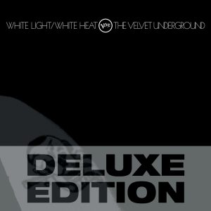 The Velvet Underground – White Light／White Heat (Deluxe Edition)(00602537589654)【24bit／44.1kHz】土耳其区-OppsUnote音乐广场