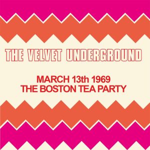 The Velvet Underground – Live At the Boston Tea Party, March 13th 1969(5291012901422)【16bit／44.1kHz】土耳其区-OppsUnote音乐广场