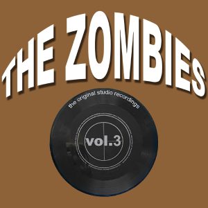 The Zombies – The Original Studio Recordings, Vol. 3(842108019979)【16bit／44.1kHz】土耳其区-OppsUnote音乐广场