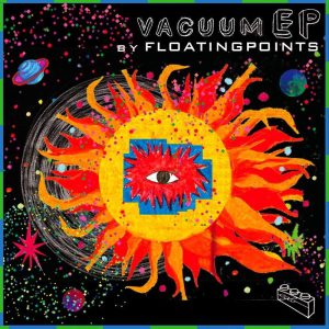 Floating Points – Vacuum Boogie (Ep)(5053760048121)【16bit／44.1kHz】美国区-OppsUnote音乐广场