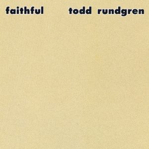 Todd Rundgren – Faithful(603497883929)【24bit／192.0kHz】土耳其区-OppsUnote音乐广场