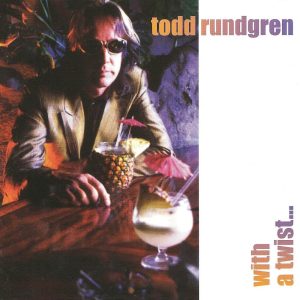 Todd Rundgren – With a Twist…(190295011307)【16bit／44.1kHz】土耳其区-OppsUnote音乐广场
