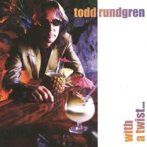 Todd Rundgren – With a Twist…(5013929430242)【16bit／44.1kHz】土耳其区-OppsUnote音乐广场