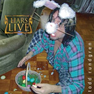 Todd Rundgren – Liars (Live in Albany, 2004)(889466158568)【16bit／44.1kHz】土耳其区-OppsUnote音乐广场