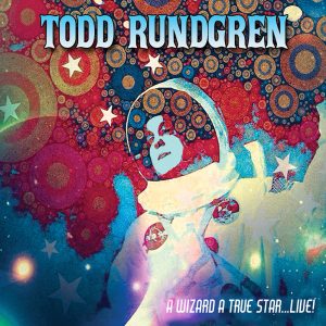 Todd Rundgren – A Wizard, a True Star…Live!(889466189760)【16bit／44.1kHz】土耳其区-OppsUnote音乐广场