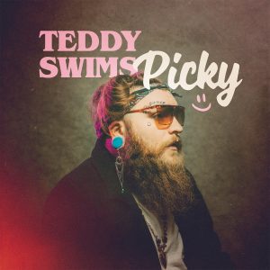Teddy Swims – Picky – Single(054391938312)【24bit／44.1kHz】土耳其区-OppsUnote音乐广场