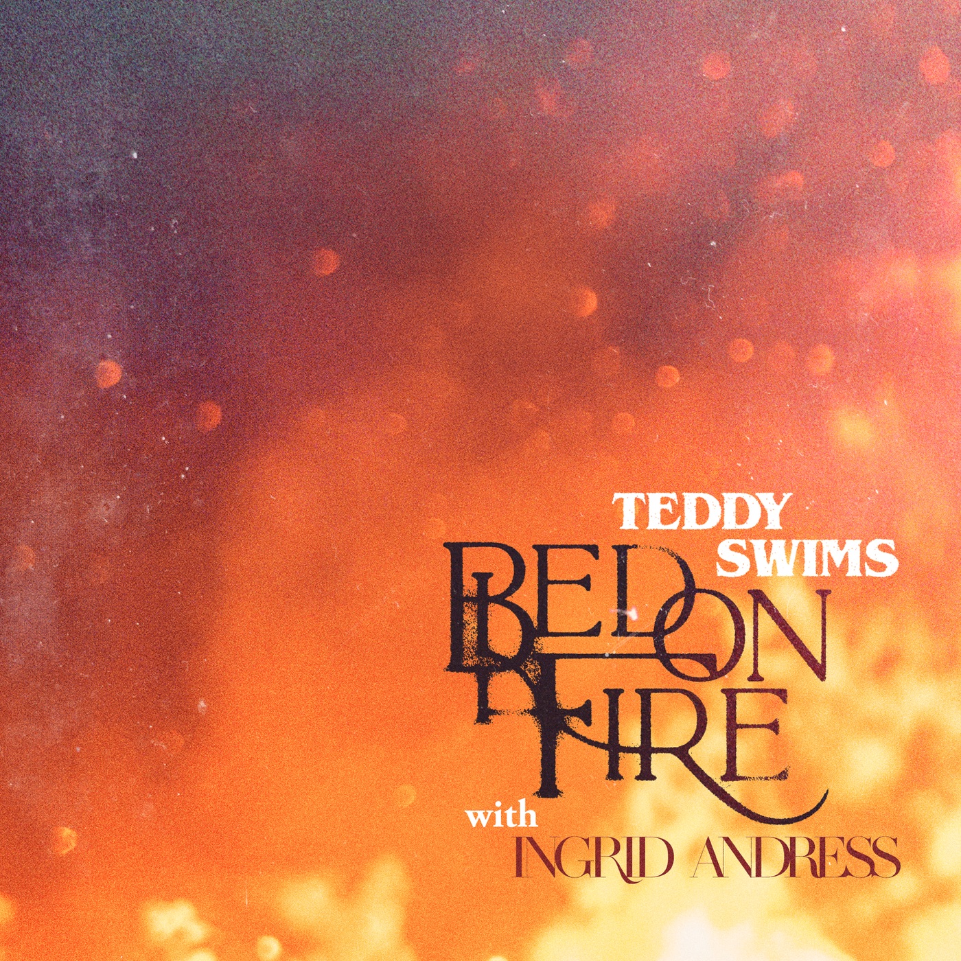 Teddy Swims – Bed on Fire (feat. Ingrid Andress) – Single(054391914361)【24bit／44.1kHz】土耳其区-OppsUnote音乐广场