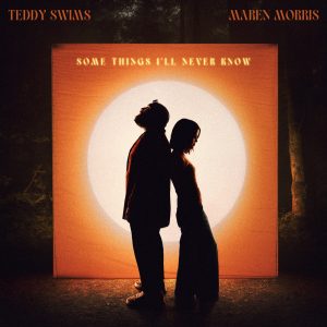 Teddy Swims – Some Things I’ll Never Know (feat. Maren Morris) – Single(054391354563)【24bit／44.1kHz】土耳其区-OppsUnote音乐广场