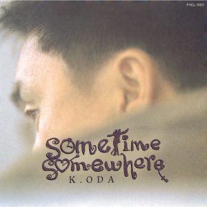 小田 和正 – sometime somewhere(4988017697719)【16bit／44.1kHz】日本区-OppsUnote音乐广场