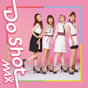 MAX – Do Shot(4515793972404)【16bit／44.1kHz】日本区-OppsUnote音乐广场