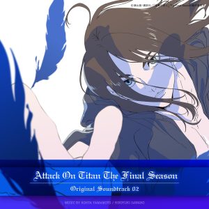澤野弘之 – TVアニメ「进撃の巨人」 The Final Season Original Soundtrack 02(4524135017611)【24bit／96.0kHz】日本区-OppsUnote音乐广场