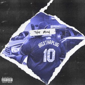 BigXthaPlug – The Man – SingleⒺ(196283110885)【24bit／44.1kHz】土耳其区-OppsUnote音乐广场