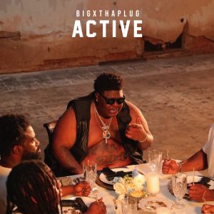 BigXthaPlug – Active – Single(196814703180)【24bit／48.0kHz】土耳其区-OppsUnote音乐广场