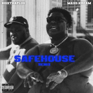 BigXthaPlug – Safehouse (Remix) – SingleⒺ(197089027100)【16bit／48.0kHz】土耳其区-OppsUnote音乐广场