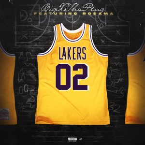 BigXthaPlug – 02 Lakers (feat. Ro$ama) – SingleⒺ(197985844085)【16bit／44.1kHz】土耳其区-OppsUnote音乐广场