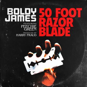 Boldy James – 50 Foot Razor Blade – Single (feat. Peechie Green) – SingleⒺ(196006787394)【16bit／48.0kHz】土耳其区-OppsUnote音乐广场