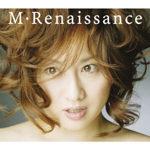 渡辺美里 – M・Renaissance〜エム・ルネサンス〜(4988010032913)【16bit／44.1kHz】日本区-OppsUnote音乐广场