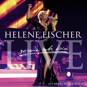 Helene Fischer – Best of Live – So wie ich bin – Die Tournee(05099994905755)【16bit／44.1kHz】土耳其区-OppsUnote音乐广场