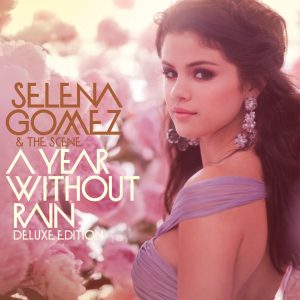 Selena Gomez – A Year Without Rain (Deluxe Edition)(00050087172633)【16bit／44.1kHz】美国区-OppsUnote音乐广场