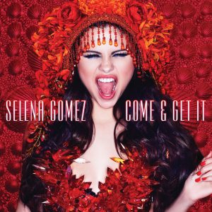 Selena Gomez – Come & Get It – Single(00050087293383)【16bit／44.1kHz】美国区-OppsUnote音乐广场