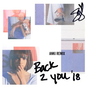 Selena Gomez – Back to You (Anki Remix) – Single(00602567958390)【16bit／44.1kHz】美国区-OppsUnote音乐广场