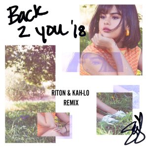 Selena Gomez – Back to You (Riton & Kah-Lo Remix) – Single(00602567958383)【16bit／44.1kHz】美国区-OppsUnote音乐广场