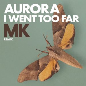 AURORA – I Went Too Far (MK Remix) – Single(00602557093308)【24bit／44.1kHz】美国区-OppsUnote音乐广场