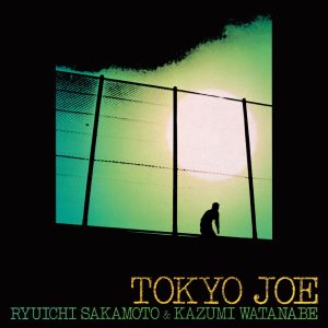 坂本龍一 – TOKYO JOE(4988001007395)【16bit／44.1kHz】日本区-OppsUnote音乐广场