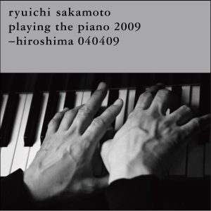 坂本龍一 – hiroshima 040409(4988064019014)【24bit／44.1kHz】日本区-OppsUnote音乐广场