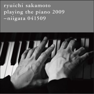 坂本龍一 – niigata 041509(4988064019069)【16bit／44.1kHz】日本区-OppsUnote音乐广场