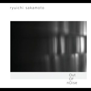 坂本龍一 – out of noise(4988064461295)【16bit／44.1kHz】日本区-OppsUnote音乐广场
