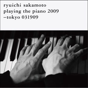 坂本龍一 – tokyo 031909(4988064018901)【16bit／44.1kHz】日本区-OppsUnote音乐广场
