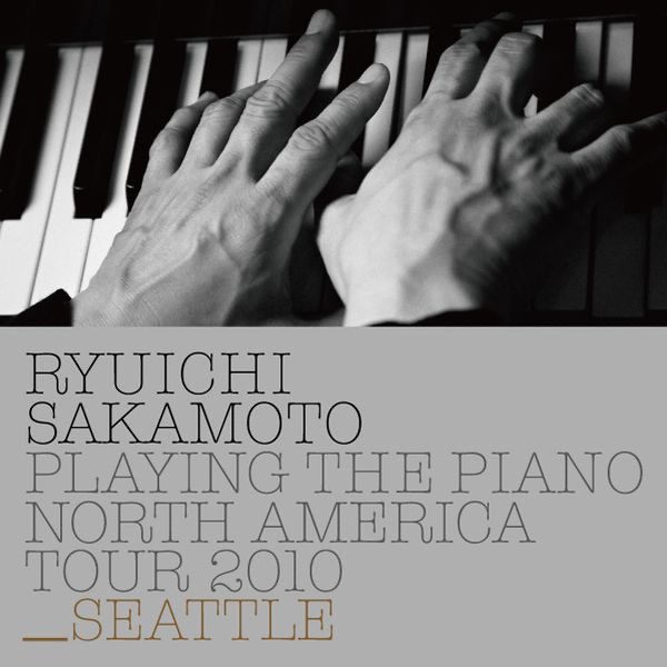 坂本龍一 – Ryuichi Sakamoto： Playing the Piano North America Tour 2010 – SEATTLE(4988064043354)【16bit／44.1kHz】日本区-OppsUnote音乐广场
