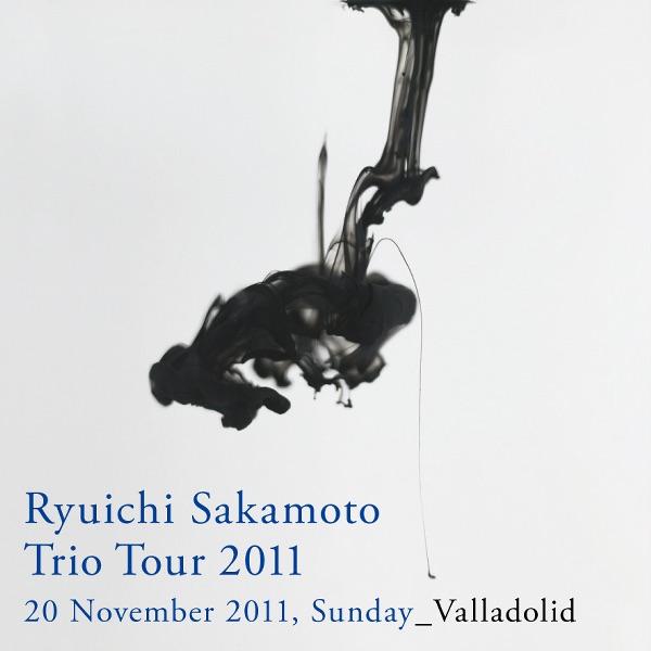 坂本龍一 – Ryuichi Sakamoto： Trio Tour 2011 – 20 November 2011, Sunday – Valladolid(4515793409252)【16bit／44.1kHz】日本区-OppsUnote音乐广场
