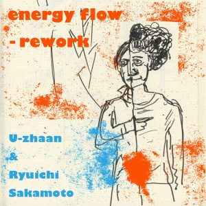 坂本龍一 – energy flow – rework – Single(4945817763860)【16bit／44.1kHz】日本区-OppsUnote音乐广场